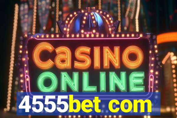 4555bet com